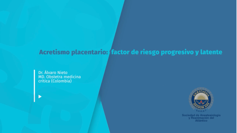 Acretismo Placentario: Factor de Riesgo Progresivo y Latente