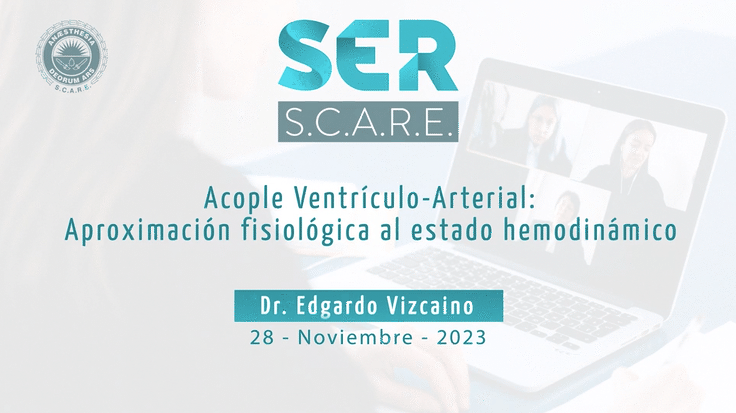 30a Cátedra SER S.C.A.R.E. – Acople Ventrículo-Arterial_Aproximación fisiológica al estado hemodinámico